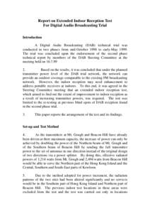 Report on Extended Indoor Reception Test For Digital Audio Broadcasting Trial Introduction A Digital Audio Broadcasting (DAB) technical trial was conducted in two phases from mid-October 1998 to early-May[removed]The trial