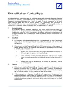 Deutsche Bank Corporate Banking & Securities External Business Conduct Rights All capitalized terms used herein and not otherwise defined shall have the respective meanings provided in the ISDA August 2012 DF Protocol Su