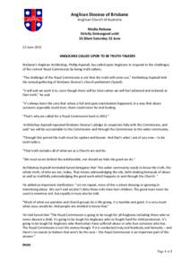 Anglican Diocese of Brisbane Anglican Church of Australia Media Release Strictly Embargoed until 10.30am Saturday 22 June 22 June 2013