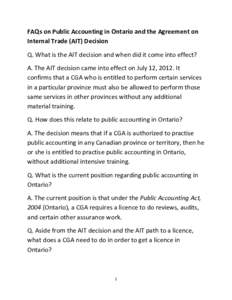 FAQs on Public Accounting in Ontario and the Agreement on Internal Trade (AIT) Decision Q. What is the AIT decision and when did it come into effect? A. The AIT decision came into effect on July 12, 2012. It confirms tha