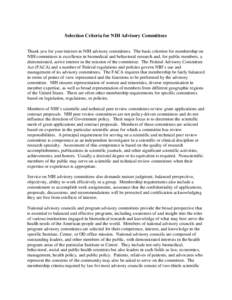 Selection Criteria for NIH Advisory Committees Thank you for your interest in NIH advisory committees. The basic criterion for membership on NIH committees is excellence in biomedical and behavioral research and, for pub