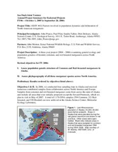 Sea Duck Joint Venture Annual Project Summary for Endorsed Projects FY06 – (October 1, 2005 to September 28, 2006) Project Title: (SDJV #43) Factors involved in population dynamics and delineation of North American mer