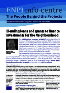 E PI info centre ENPI The People Behind the Projects Neighbourhood Investment Facility (NIF) > Interview with Richard Weber  Blending loans and grants to ﬁnance