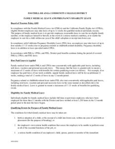 FOOTHILL-DE ANZA COMMUNITY COLLEGE DISTRICT FAMILY MEDICAL LEAVE AND PREGNANCY DISABLITY LEAVE Board of Trustees Policy 4205 In compliance with the Family Medical Leave Act (FMLA) and the California Family Rights Act (CF
