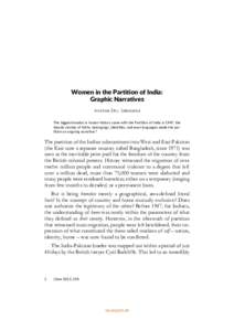 Women in the Partition of India: Graphic Narratives Arunima Dey, Salamanca The biggest exodus in human history came with the Partition of India in 1947, the bloody clashes of faiths, belongings, identities, and even lang