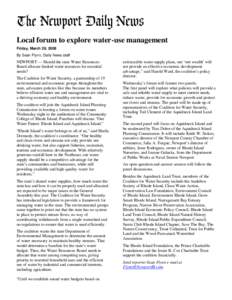 Local forum to explore water-use management Friday, March 28, 2008 By Sean Flynn, Daily News staff NEWPORT — Should the state Water Resources Board allocate limited water resources for essential