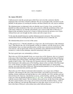 Scott v. Sandford  Mr. Justice NELSON. I shall proceed to state the grounds upon which I have arrived at the conclusion, that the judgment of the court below should be affirmed. The suit was brought in the court below by