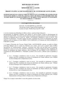 REPUBLIQUE DU BENIN[removed]MINISTERE DE LA SANTE[removed]PROJET D’APPUI AU DEVELOPPEMENT DU SYSTEME DE SANTE (PADS[removed]FOURNITURE INSTALLATION ET MISE EN SERVICE D’UN ENSEMBLE DE GENERATEURS 