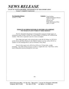 NEWS RELEASE STATE OF NEW HAMPSHIRE, DEPARTMENT OF TRANSPORTATION George N. Campbell, Commissioner Contacts: Doug Gosling Bridge Maintenance Bureau