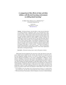 A comparison of the effects of nine activities within a self-directed learning environment on skill-grained learning? Ari Bader-Natal, Thomas Lotze, and Daniel Furr?? {ari,thomas}@grockit.com Grockit, Inc.