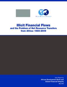 Illicit Financial Flows  and the Problem of Net Resource Transfers from Africa: [removed]Joint Report by