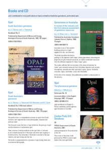 193  Books and CD Jack contributed to many publications on topics related to Australian gemstones, particularly opal.  Opal