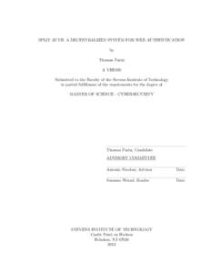 SPLIT AUTH: A DECENTRALIZED SYSTEM FOR WEB AUTHENTICATION by Thomas Parisi A THESIS Submitted to the Faculty of the Stevens Institute of Technology in partial fulfillment of the requirements for the degree of