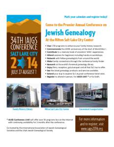 Mark your calendars and register today!  Come to the Premier Annual Conference on Jewish Genealogy At the Hilton Salt Lake City Center