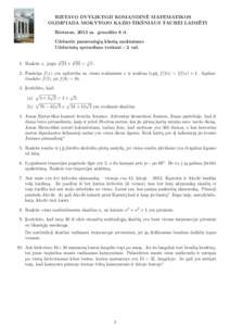 RIETAVO DVYLIKTOJI KOMANDINĖ MATEMATIKOS OLIMPIADA MOKYTOJO KAZIO ŠIKŠNIAUS TAUREI LAIMĖTI Rietavas, 2013 m. gruodžio 6 d. Užduotis jaunesniųjų klasių mokiniams Uždavinių sprendimo trukmė - 2 val.