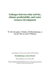 Linkages between solar activity, climate predictability and water resource development W J R Alexander, F Bailey, D B Bredenkamp, A van der Merwe and N Willemse