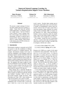 Improved Natural Language Learning via Variance-Regularization Support Vector Machines Shane Bergsma University of Alberta  Dekang Lin