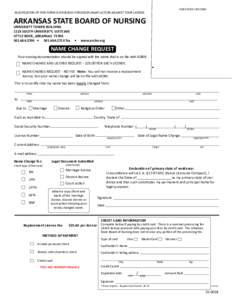 FOR OFFICE USE ONLY  FALSIFICATION OF THIS FORM IS GROUNDS FOR DISCIPLINARY ACTION AGAINST YOUR LICENSE. ARKANSAS STATE BOARD OF NURSING UNIVERSITY TOWER BUILDING