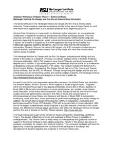 Assistant Professor of Music Theory – School of Music Herberger Institute for Design and the Arts at Arizona State University The School of Music in the Herberger Institute for Design and the Arts at Arizona State Univ