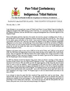 RAPANUI (aka EASTER ISLAND) - THE COUNTRY STOLEN BY CHILE Thursday, May 21, 2009 I was fortunate in my second year course of Tribal Link (Project Access Global Capacity building for Indigenous Peoples) May 2009 training 