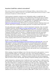 Inspection of audit firms: national or international? This article is based on a presentation made by Mr Brynjar Gilberg, a Special Advisor of the Financial Supervisory Authority of Norway, to the BAFA Auditing Special I