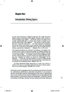 Chapter One  Introduction: Driving Spaces So, like earlier generations of English intellectuals who taught themselves Italian in order to read Dante in the original, I learned to drive in order to