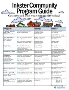 Inkster Community Program Guide Get involved with your community today!  Program: