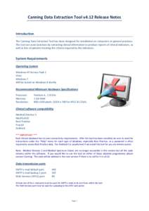 Canning Data Extraction Tool v4.12 Release Notes  Introduction The Canning Data Extraction Tool has been designed for installation on computers at general practices. The tool can assist practices by extracting clinical i