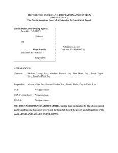 United States Anti-Doping Agency / Doping / Floyd Landis / Use of performance-enhancing drugs in sport / Arbitral tribunal / Arbitration / World Anti-Doping Agency / Tour de France / Epitestosterone / Sports / Drugs in sport / American Tour de France stage winners