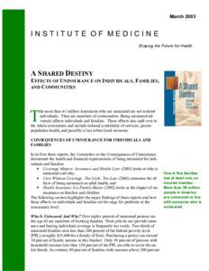 March[removed]INSTITUTE OF MEDICINE Shaping the Future for Health  A SHARED DESTINY