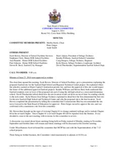 State Board of Education CONSTRUCTION COMMITTEE August 4, 2014 Room 541, Cross State Office Building MINUTES COMMITTEE MEMBERS PRESENT: Martha Harris, Chair