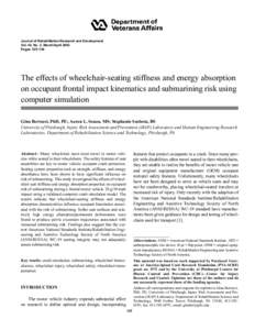 Journal of Rehabilitation Research and Development Vol. 40, No. 2, March/April 2003 Pages 125–130 The effects of wheelchair-seating stiffness and energy absorption on occupant frontal impact kinematics and submarining 