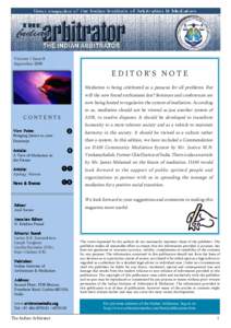 Volume 1 Issue 8 September 2009 E D I T O R’ S N O T E Mediation is being celebrated as a panacea for all problems. But will the new found enthusiasm last? Seminars and conferences are