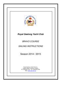 Royal Geelong Yacht Club  BRAVO COURSE SAILING INSTRUCTIONS  Season