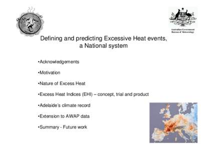 Australian Government Bureau of Meteorology Defining and predicting Excessive Heat events, a National system •Acknowledgements