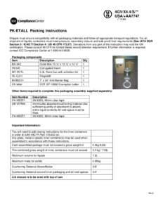 4GV/X4.4/S/** USA/+AA7747 (** DOM) PK-ETALL Packing Instructions Shipper must ensure compatibility with all packaging materials and follow all appropriate transport regulations. For air