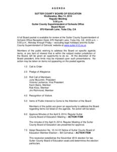 AGENDA SUTTER COUNTY BOARD OF EDUCATION Wednesday, May 14, 2014 Regular Meeting 5:30 p.m. Sutter County Superintendent of Schools Office