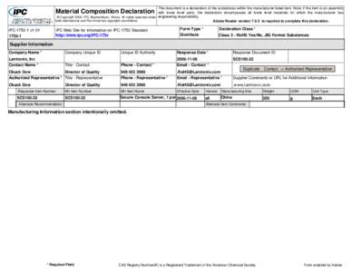 This document is a declaration of the substances within the manufacturer listed item. Note: if the item is an assembly with lower level parts, the declaration encompasses all lower level materials for which the manufactu