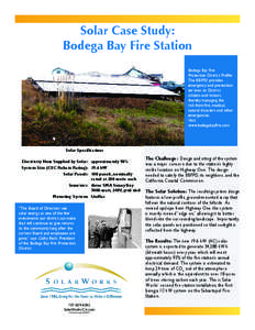 Solar Case Study: Bodega Bay Fire Station Bodega Bay Fire Protection District Profile: The BBFPD provides emergency and prevention