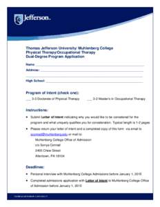 Thomas Jefferson University/ Muhlenberg College Physical Therapy/Occupational Therapy Dual-Degree Program Application Name: ______________________________________________________________ Address: ________________________