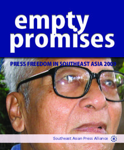 empty promises PRESS FREEDOM IN SOUTHEAST ASIA 2009 Southeast Asian Press Alliance