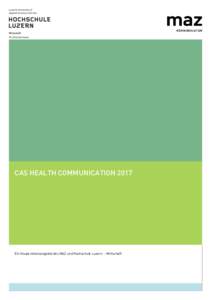 CAS HEALTH COMMUNICATIONEin Kooperationsangebot des MAZ und Hochschule Luzern – Wirtschaft 1