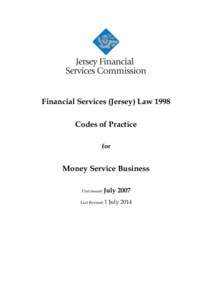 Financial Services (Jersey) Law 1998 Codes of Practice for Money Service Business First Issued: