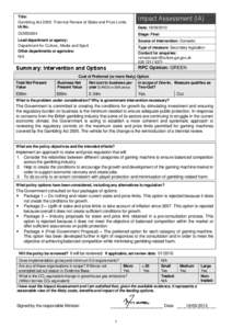 Title: Gambling Act 2005: Triennial Review of Stake and Prize Limits IA No: Impact Assessment (IA)