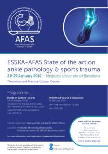 ESSKA-AFAS State of the art on ankle pathology & sports traumaJanuary 2016 – Medicine University of Barcelona Theoretical and Practical Cadaver Course