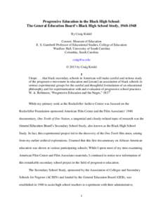 Progressive Education in the Black High School: The General Education Board’s Black High School Study, [removed]By Craig Kridel Curator, Museum of Education E. S. Gambrell Professor of Educational Studies, College of 