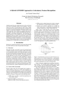 A Hybrid ANN/DBN Approach to Articulatory Feature Recognition Joe Frankel∗, Simon King† Centre for Speech Technology Research The University of Edinburgh 