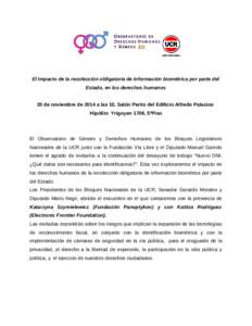 El Impacto de la recolección obligatoria de información biométrica por parte del Estado, en los derechos humanos 20 de noviembre de 2014 a las 10, Salón Perito del Edificio Alfredo Palacios Hipólito Yrigoyen 1708, 5