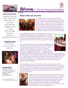 Bloom - The Iris House Newsletter Spring 2014 BOARD OF DIRECTORS Naima Walker-Fierce, Chair Tyrha M. Lindsey, Treasurer