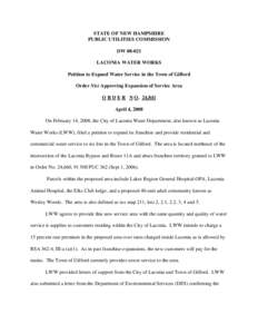 STATE OF NEW HAMPSHIRE PUBLIC UTILITIES COMMISSION DW[removed]LACONIA WATER WORKS Petition to Expand Water Service in the Town of Gilford Order Nisi Approving Expansion of Service Area